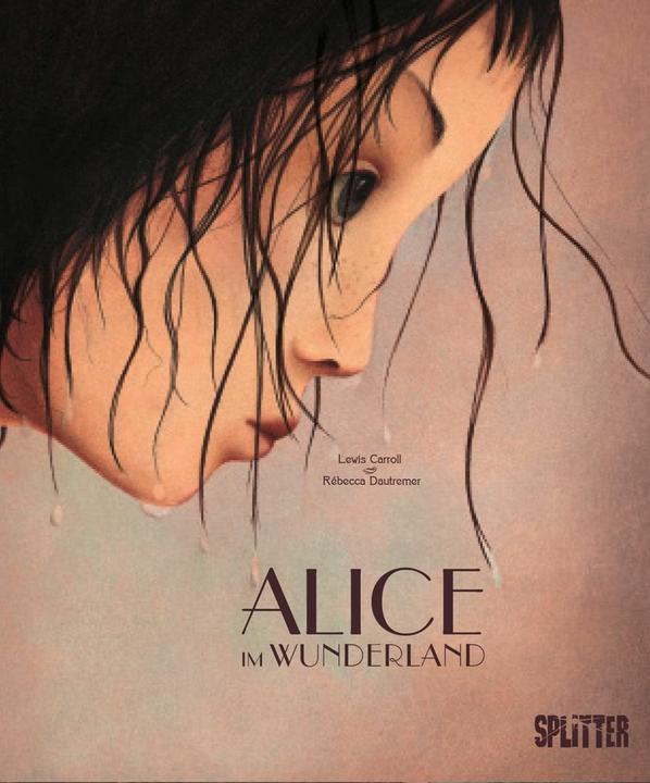 Produktbild Alice im Wunderland (illustrierter Roman) (Deutsch, Lewis Carroll, Rébecca Dautremer, 2024)