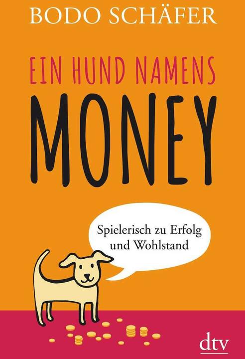 Ein Hund namens Money (Deutsch, Bodo Schäfer, 2019)