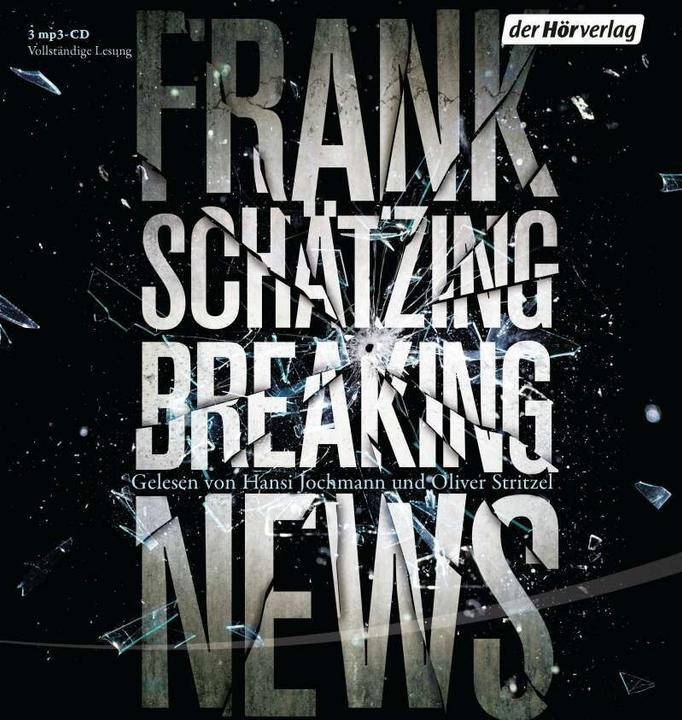 Produktbild Breaking News (Frank Schätzing, Oliver Stritzel, Hansi Jochmann, Deutsch)