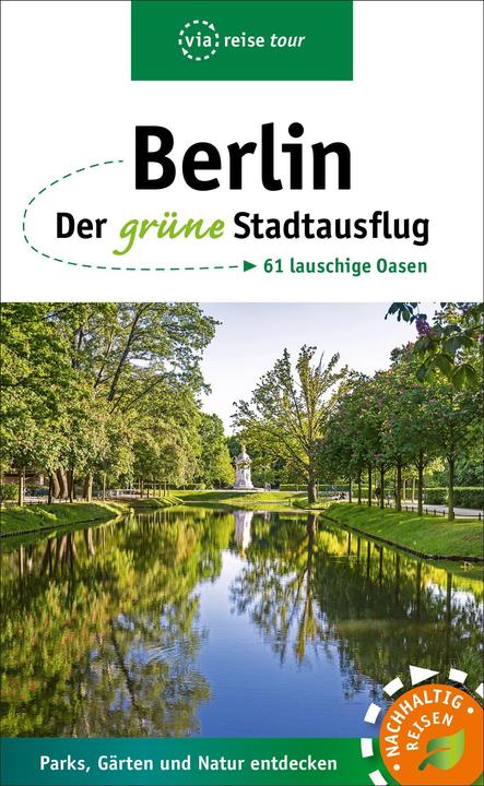 Image du produit Berlin – Der grüne Stadtausflug (Allemand, Susanne Kilimann, Anke Sademann, 2021)