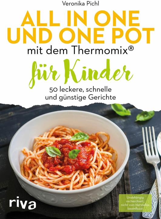 Image du produit All in one und One Pot mit dem Thermomix® für Kinder (Allemand, Veronica Pichl, 2019)