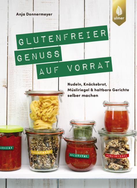 Produktbild Glutenfreier Genuss auf Vorrat (Deutsch, Anja, Donnermeyer, 2024)