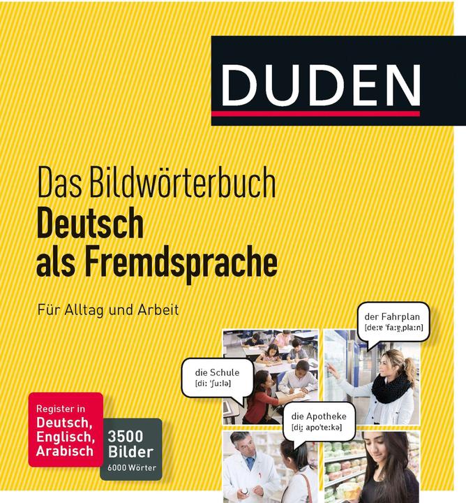 Produktbild Duden - Das Bildwörterbuch Deutsch als Fremdsprache. Für Alltag und Arbeit (Deutsch, Dudenredaktion, 2016)