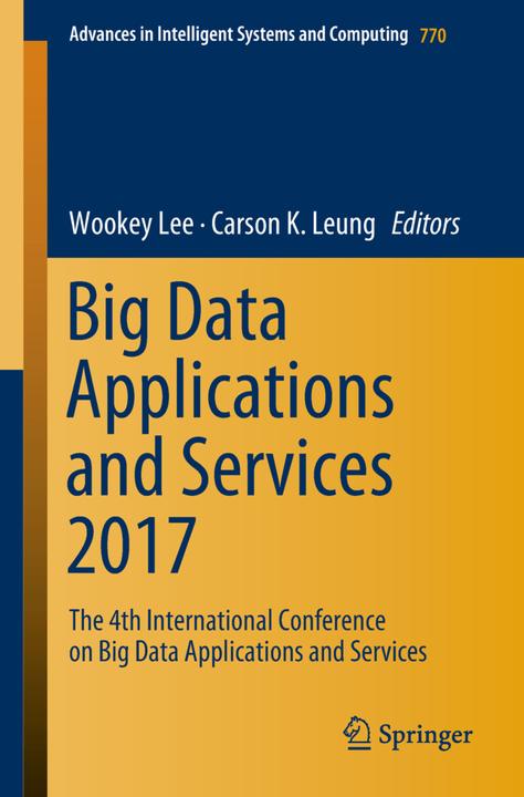 Produktbild Big Data Applications and Services 2017 (Carson K. Leung, Wookey Lee, 2018)