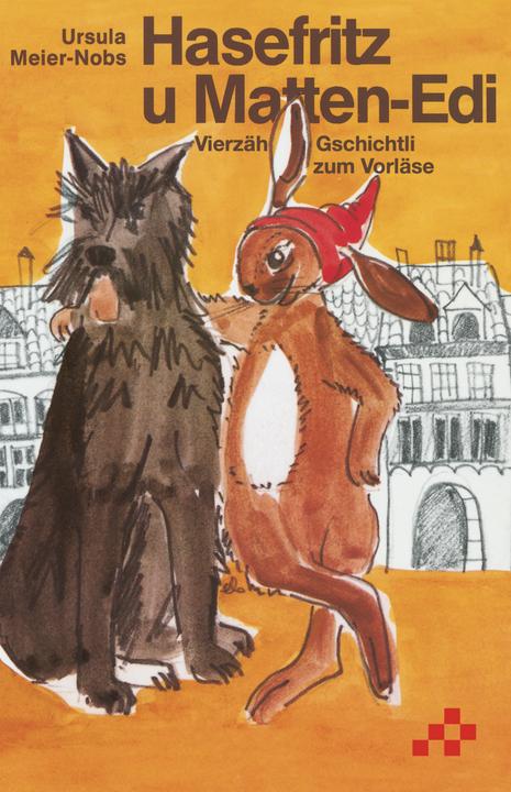 Image du produit Hasefritz et Matten-Edi (Suisse-allemand, Ursula Meier-Nobs, 2019)