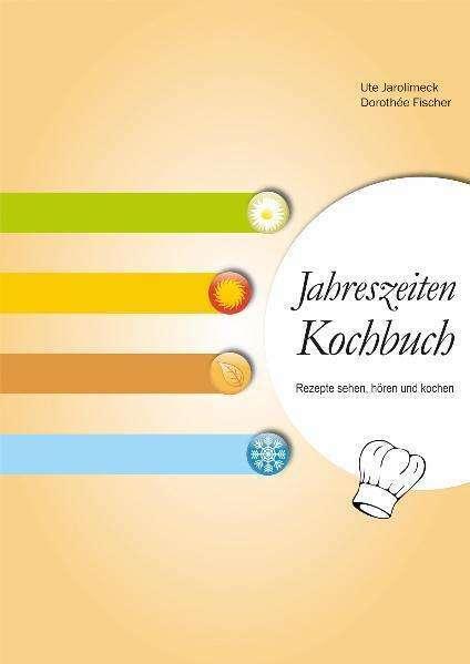 Image du produit Jahreszeiten Kochbuch (Allemand, Dorothee Fischer, Ute Jarolimeck, 2012)