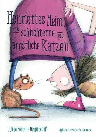 Actual product image Henriettes Heim für schüchterne und ängstliche Katzen (German, Birgitta Sif, Alicia Potter, 2016)