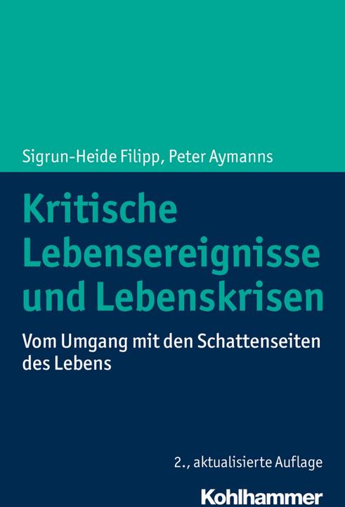 Produktbild Kritische Lebensereignisse und Lebenskrisen (Deutsch, Peter Aymanns, Sigrun-Heide Filipp, 2018)