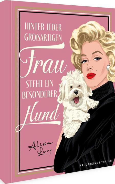 Actual product image Hinter jeder grossartigen Frau steht ein besonderer Hund (German, Gunda Abelshauser, Alissa Levy, 2024)