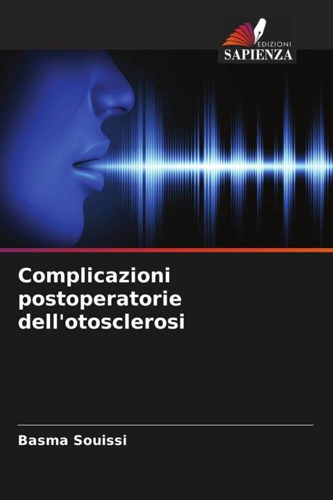 Actual product image Complicazioni postoperatorie dell'otosclerosi (Basma Souissi, 2023)
