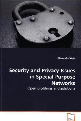 Image du produit Security and Privacy Issues in Special-Purpose Networks (Allemand, Alexandre Viejo, 2009)