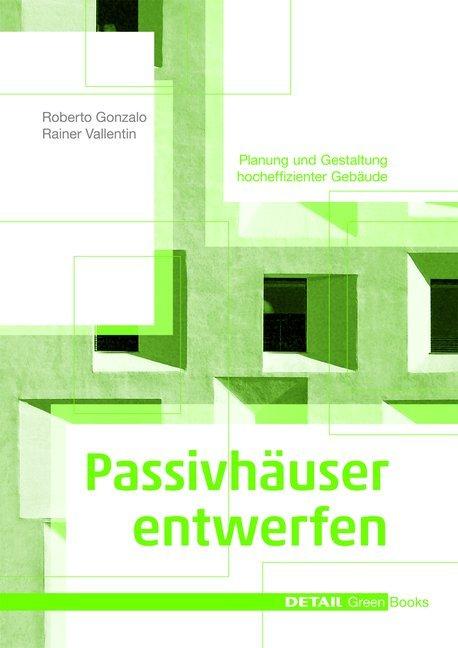 Immagine prodotto Detail Passivhäuser entwerfen (Tedesco, Raier Valletin, Roberto Gonzalo, 2013)