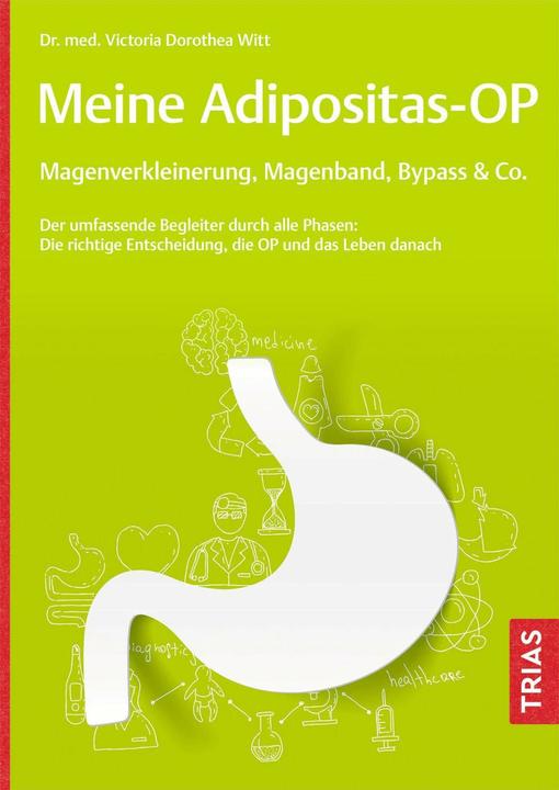 Produktbild Meine Adipositas-OP. Magenverkleinerung, Magenband, Bypass & Co (Deutsch, Victoria Dorothea Witt, 2024)
