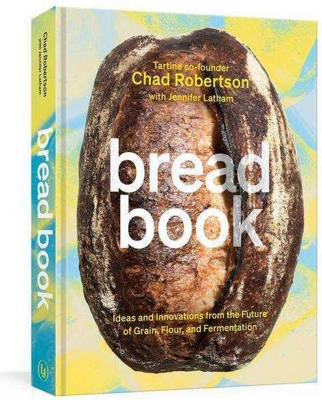 Immagine prodotto Bread Book: Ideas and Explorations from the Future of Grain, Flour, and Fermentation (a Cookbook) (Inglese, Chad Robertson, Jennifer Latham, Liz Barclay, 2021)