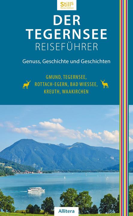 Immagine prodotto Still:Der Tegernsee Reiseführer (3. Auf (Tedesco, Sonja Still, 2020)