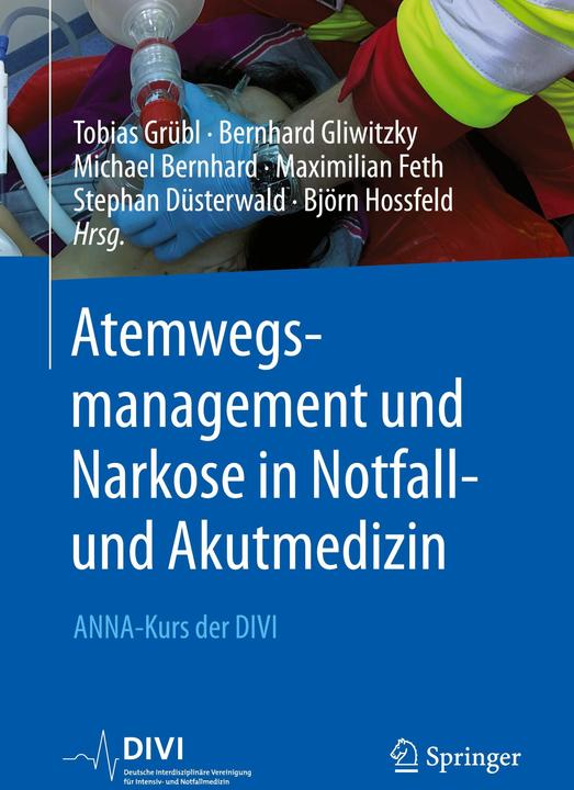Immagine prodotto Atemwegsmanagement und Narkose in Notfall- und Akutmedizin (Tedesco, Tobias Grübl, Maximilian Feth, Stephan Düsterwald, Bernhard Gliwitzky, Michael Bernhard, 2023)