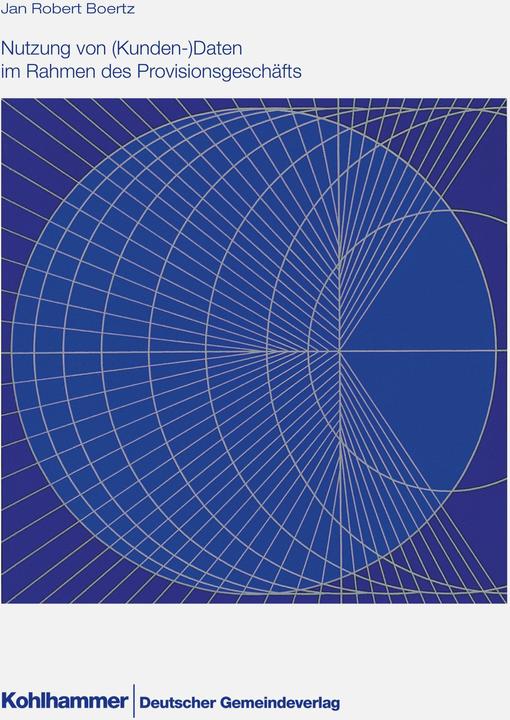 Produktbild Nutzung von (Kunden-)Daten im Rahmen des Provisionsgeschfts (Deutsch, JanRobert, Boertz, 2025)