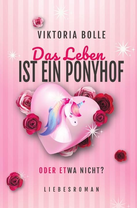 Actual product image Das Leben ist ein Ponyhof - oder etwa nicht? (Das Glück des Neubeginns) - moderner Liebesroman I Hum (German, Viktoria Bolle, 2023)