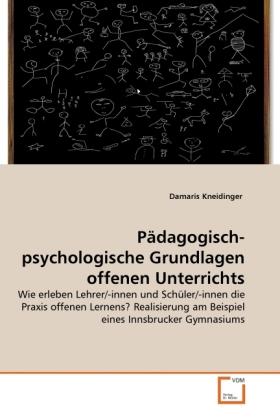 Immagine prodotto Pädagogisch-psychologische Grundlagen offenen Unterrichts (Damaris Kneidinger, 2010)