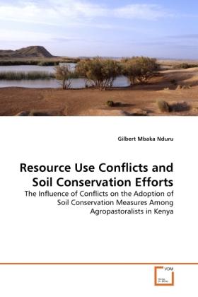 Immagine prodotto Resource Use Conflicts and Soil Conservation Efforts (Tedesco, Gilbert Mbaka Nduru, 2011)