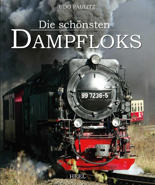 Image du produit Die schönsten Dampfloks (Allemand, Udo Paulitz, 2015)