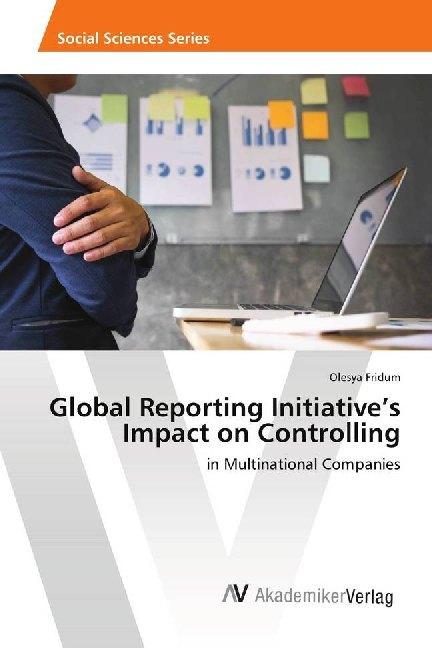 Actual product image Global Reporting Initiative's Impact on Controlling (German, Olesya Fridum, 2018)