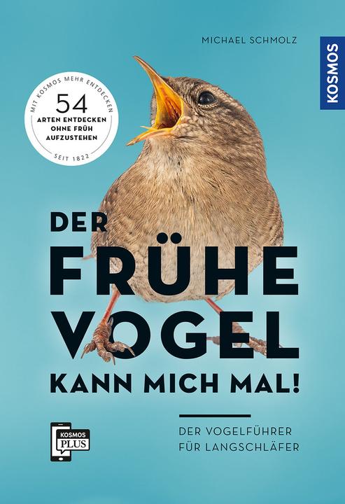 Kosmos Der frühe Vogel kann mich mal - der Vogelführer für Langschläfer (German, Michael Schmolz, 2022)