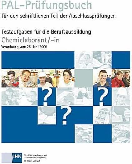 Image du produit PAL-Prüfungsbuch Chemielaborant (Allemand, Ingénieur Dr. Paul Christiani GmbH & Co. KG, 2016)