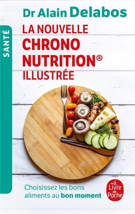 Image du produit La nouvelle chrononutrition illustrée (Français, Delabos Alain, 2020)