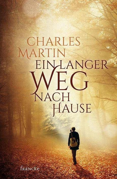 Actual product image Ein langer Weg nach Hause (German, Charles Martin, Julian Müller, 2018)