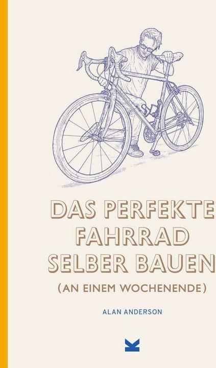 Image du produit Construire soi-même le vélo parfait (Allemand, Alan Anderson, 2021)