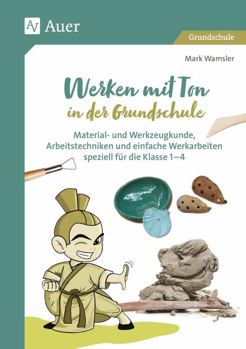 Immagine prodotto Werken mit Ton in der Grundschule (Tedesco, Mark Wamsler, 2023)
