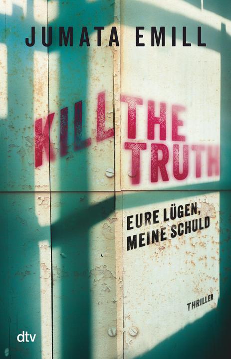 Image du produit Kill the Truth – Eure Lügen, meine Schuld (Allemand, Knut Kruger, Jumata Emill, 2025)