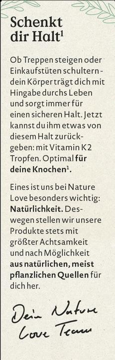 Nährwerte und Zutaten Nature Love Vitamin K2 (10 Stück, Tropfen, 10.50 g)