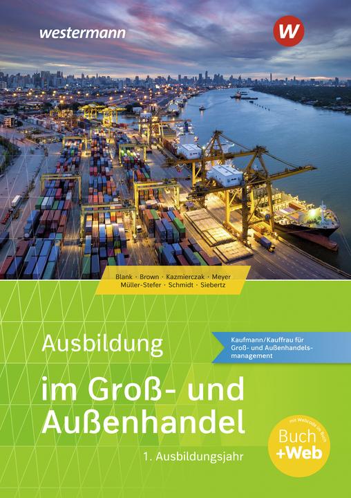 Immagine prodotto Ausbildung im Gross- und Aussenhandel 1. Ausbildungsjahr. Schülerband (Tedesco, Helge Meyer, Andreas Blank, Nick Brown, Sarah-Katharina Siebertz, Christian Schmidt, Udo Müller-Stefer, Jörg Kazmierczak, 2023)