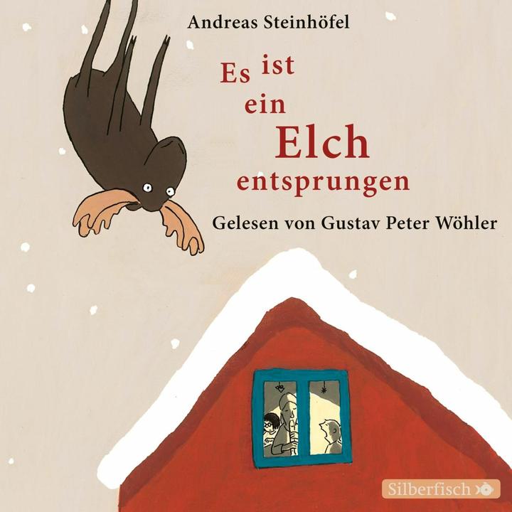 Produktbild Es ist ein Elch entsprungen (Andreas Steinhöfel, Gustav Peter Wöhler, Deutsch)