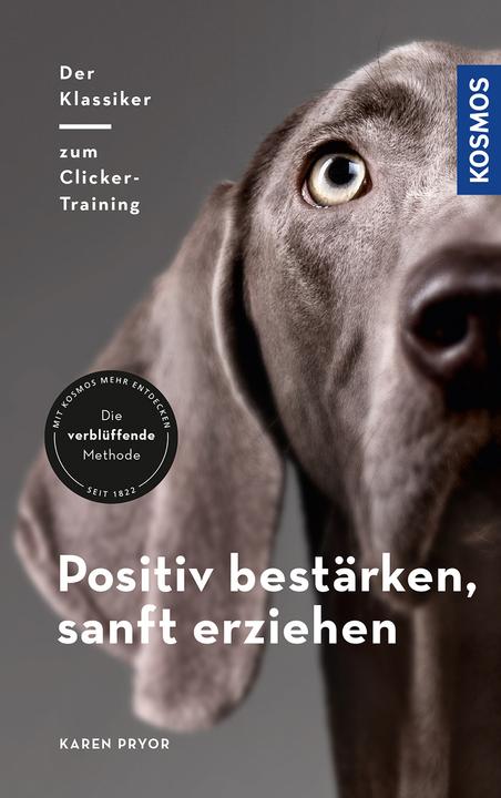 Produktbild Kosmos Positiv bestärken - sanft erziehen (Deutsch, Karen Pryor, 2017)