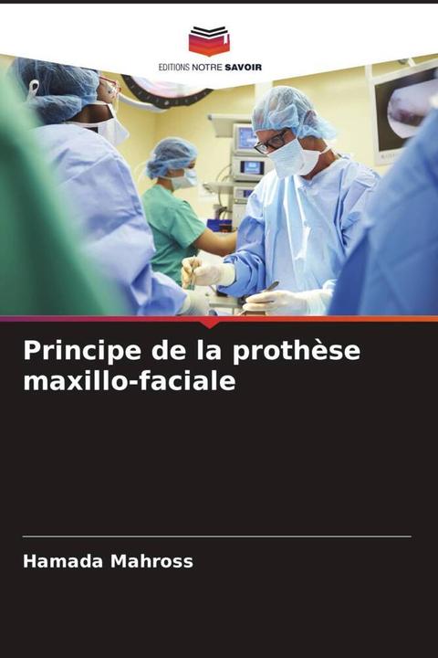 Immagine prodotto Principe de la prothèse maxillo-faciale (Hamada Mahross, 2024)