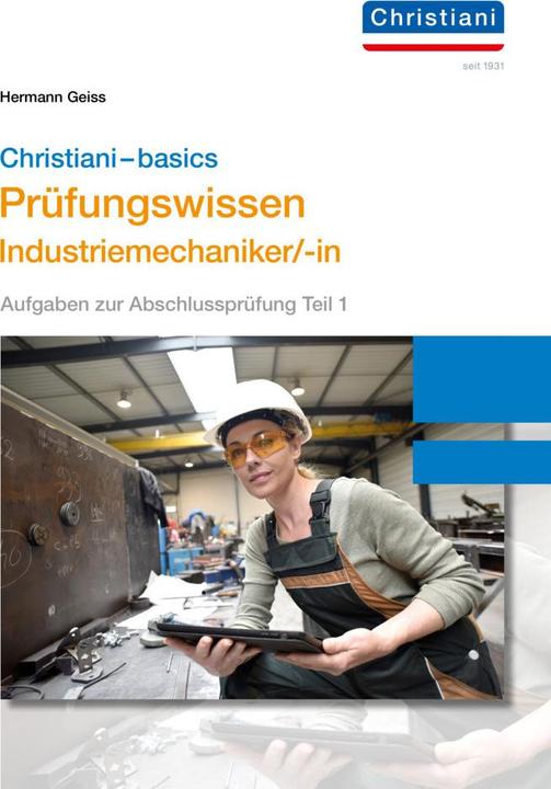 Actual product image Chrisitani-basics Prüfungswissen Industriemechaniker/-in (German, Hermann Geiss, 2023)