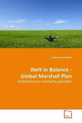 Actual product image Welt in Balance - Global Marshall Plan (German, Andreas Pichlhöfer, 2010)