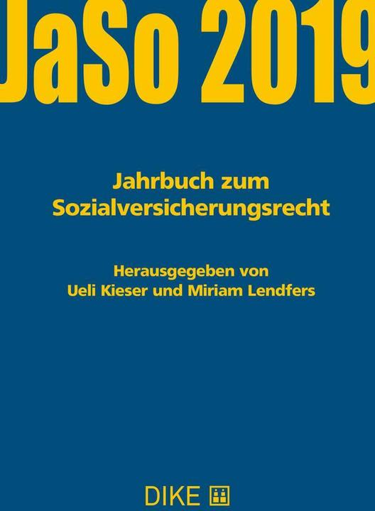Produktbild Kieser/Lendfers (Hrsg.): JaSo 2019, Jahrbuch zum Sozialversicherungsrecht (Deutsch, Ueli Kieser, Miriam Lendfers, 2019)