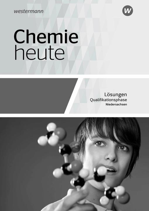Produktbild Chemie heute SII. Qualifikationsphase: Lösungen. Niedersachsen (Deutsch, Sabine Struckmeier, Martina Tschiedel, Ralf van Nek, Bernhard F. Sieve, Rolf Schulte-Coerne, 2019)