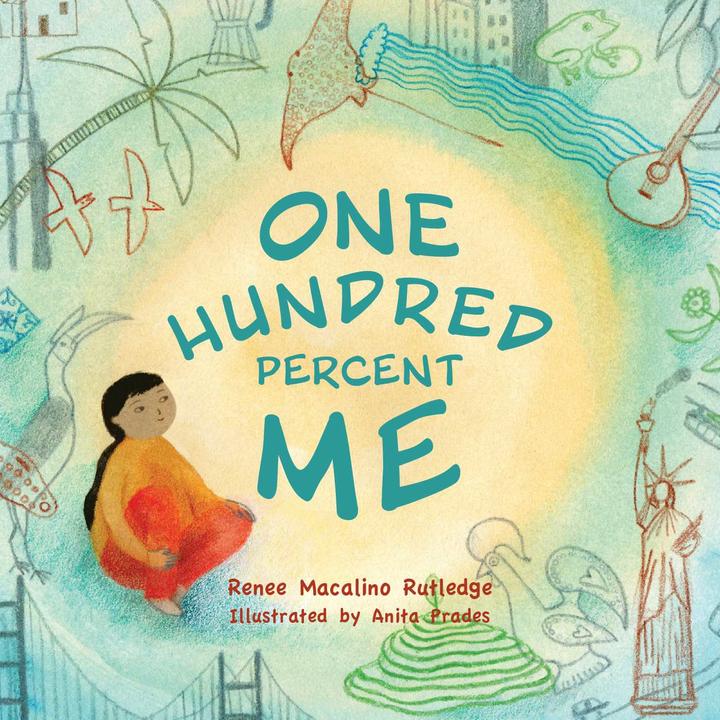 Produktbild One Hundred Percent Me (Englisch, Renee Macalino Rutledge, Anita Prades, 2022)