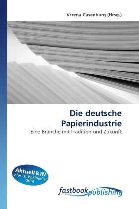 Immagine prodotto FastBook Publishing Die deutsche Papierindustrie (Tedesco, Verena Casenburg, 2010)
