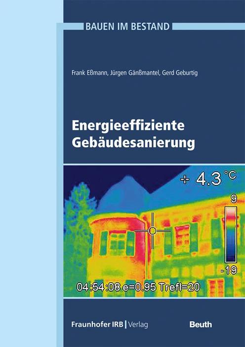 Produktbild Energieeffiziente Gebäudesanierung. (Deutsch, Jürgen Gänssmantel, Gerd Geburtig, Frank Essmann, 2022)