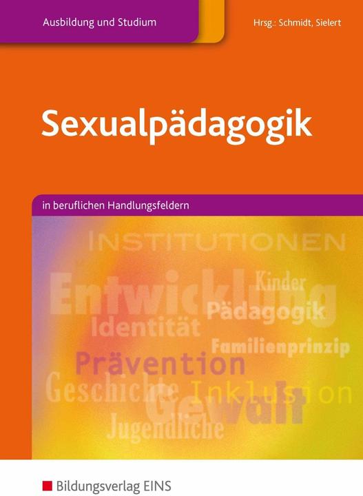 Actual product image Sexualpädagogik (German, Christina Vetter, Uwe Sielert, Tanja Groh-Mers, Christa Wanzeck-Sielert, Michael Hummert, Tobias Dirks, Marlene Kruck-Homann, Renate-Berenike Schmidt, 2012)
