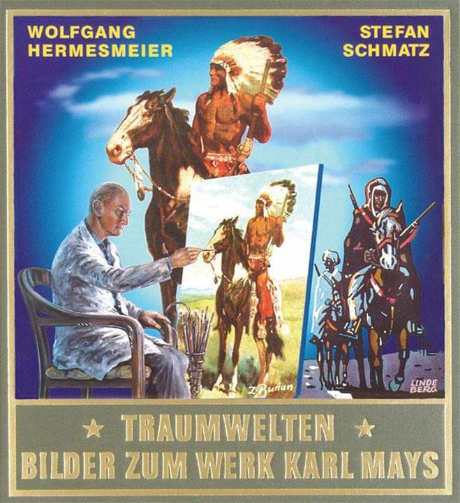 Actual product image Traumwelten II - Bilder zum Werk Karl Mays (German, Bernhard Schmid, Stefan Schmatz, Lothar Schmid, Wolfgang Hermesmeier, 2007)