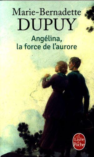 Image du produit Angélina, la force de l'aurore (Français, Dupuy Marie-Bernadette, 2017)