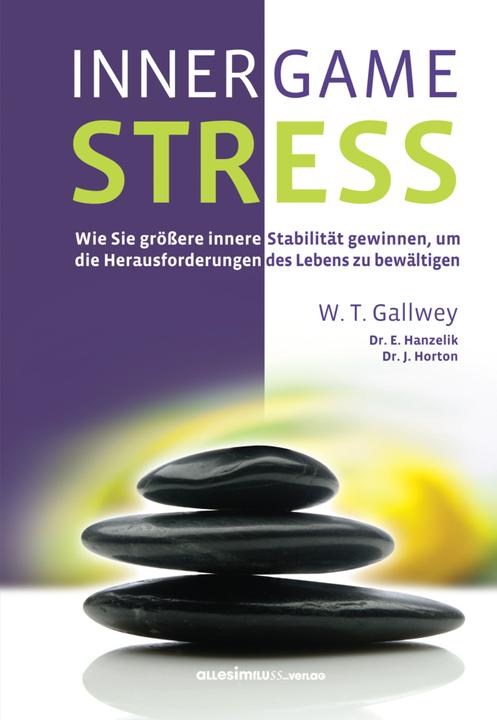 Produktbild Inner Game Stress (Deutsch, W. Timothy Gallwey, 2012)
