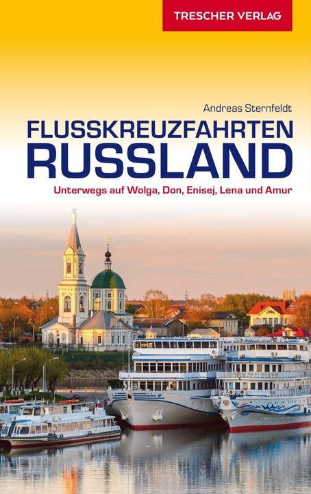 Produktbild Reiseführer Flusskreuzfahrten Russland (Deutsch, Andreas Sternfeldt, 2019)